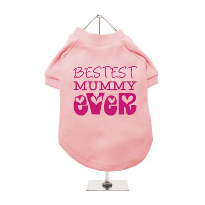 Bestest Mummy Ever Dog T-Shirt - Urban - 1